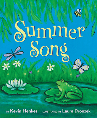 Summer Song Board Book - Henkes, Kevin, and Dronzek, Laura (Illustrator)