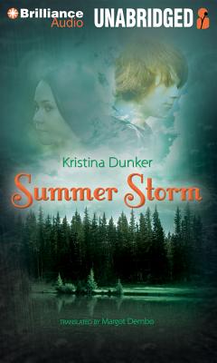 Summer Storm - Dunker, Kristina, and Beresford, Emily (Read by), and Dembo, Margot Bettauer (Translated by)