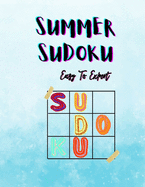 Summer Sudoku: Easy To Expert Puzzles: +150 Sudoku Puzzles For Kids And Adults