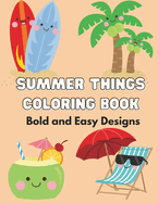 Summer Things Coloring Book: Simple and Easy Designs