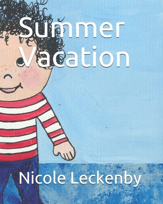 Summer Vacation - Bindas, Rachael (Editor), and Leckenby, Nicole M