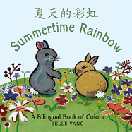 Summertime Rainbow: A Mandarin Chinese-English Book of Colors