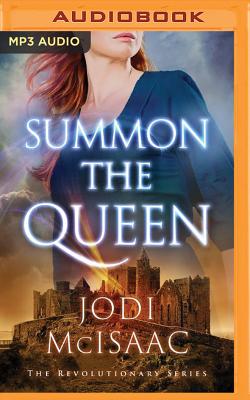 Summon the Queen - McIsaac, Jodi, and Kerr Collins, Alana (Read by)