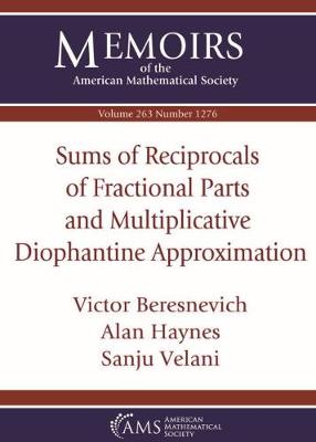 Sums of Reciprocals of Fractional Parts and Multiplicative Diophantine Approximation - Beresnevich, Victor, and Haynes, Alan, and Velani, Sanju