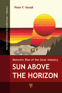 Sun Above the Horizon: Meteoric Rise of the Solar Industry