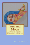 Sun and Moon: Poems from Oaxaca, Mexico