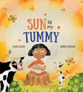 Sun in My Tummy: How the Food We Eat Gives Us Energy from the Sun