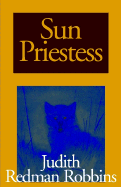 Sun Priestess - Robbins, Judith Redman