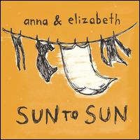 Sun to Sun - Anna & Elizabeth