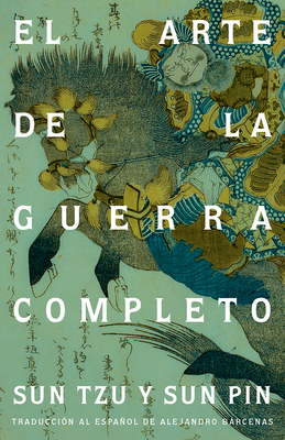 Sun Tzu. El Arte de la Guerra / The Art of War - Sun-Tzu, and Pin, Sun, and Barcenas, Alejandro (Translated by)