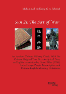 Sun Zi: The Art of War. an Ancient Chinese Military Classic with the Chinese Original Text, Text-Analytical Data, an English Translation by Lionel Giles (1910), Latin Hanyu Pinyin Transcription and Chinese-English Meaning Definitions