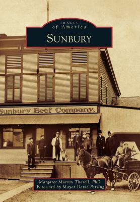 Sunbury - Thorell Phd, Margaret Murray, and Persing, Foreword By Mayor David (Foreword by)