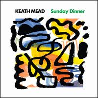 Sunday Dinner - Keath Mead