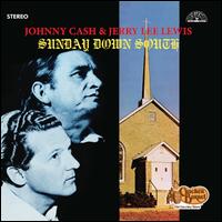 Sunday Down South - Johnny Cash & Jerry Lee Lewis
