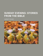 Sunday Evening: Stories from the Bible
