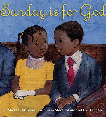 Sunday Is for God - McGowan, Michael