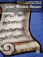 Sunday Morning Organist, Vol 4: Introductions for Hymns and Carols