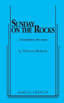 Sunday on the Rocks - Rebeck, Theresa