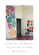 Sunday Out of Nowhere: New and Selected Poems