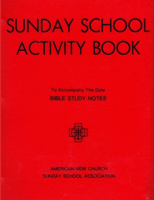 Sunday School Activity Book, Series 2: To accompany Bible Study Notes, by Anita S. Dole - Hill, Betty (Contributions by), and Woofenden, William R (Editor), and Woofenden, Lee (Editor)