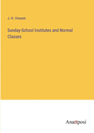 Sunday-School Institutes and Normal Classes