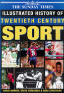 "Sunday Times" Illustrated History of Twentieth Century Sport