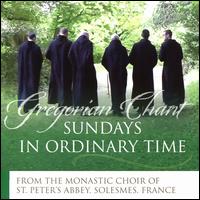 Sundays in Ordinary Time - Jacques Kauffmann (organ); Saint Pierre de Solesmes Abbey Monks' Choir (choir, chorus)
