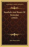 Sundials and Roses of Yesterday (1922)
