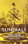 Sundials, Their Theory and Construction