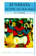 Sundiata: An Epic of Old Mali, Longman African Writers Series - Naine, D T, and Niane, DjiBril Tamsir