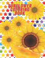 Sunflower coloring book: A beautiful book of flowers for kids that you can all buy