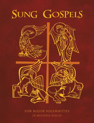 Sung Gospels: For Major Solemnities in Multiple Voices - Ruff, Anthony