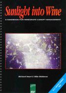 Sunlight into Wine: Handbook for Wine Grape Canopy Management