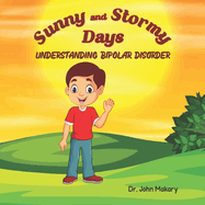 Sunny and Stormy Days: Understanding Bipolar Disorder