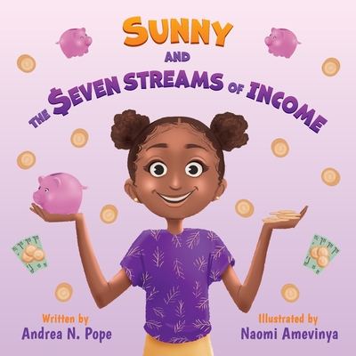 Sunny and the Seven Streams of Income - Pope, Andrea N