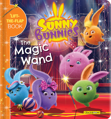 Sunny Bunnies: The Magic Wand: A Lift-The-Flap Book (Us Edition) - Guion, Marine (Adapted by)