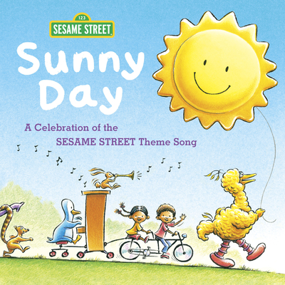 Sunny Day: A Celebration of the Sesame Street Theme Song - Raposo, Joe