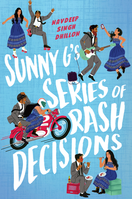 Sunny G's Series of Rash Decisions - Dhillon, Navdeep Singh