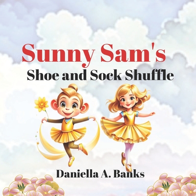 Sunny Sam's Shoe and Sock Shuffle - Banks, Daniella A