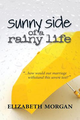 Sunny Side of a Rainy Life - Morgan, Elizabeth