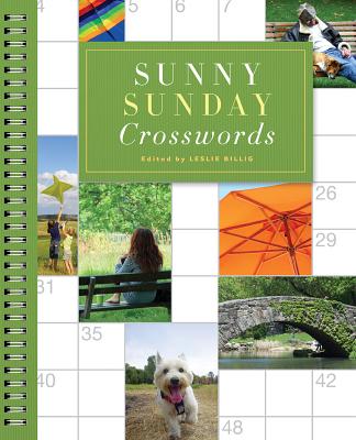 Sunny Sunday Crosswords - Billig, Leslie (Editor)
