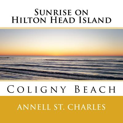 Sunrise on Hilton Head Island - St Charles, Annell