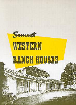 Sunset Western Ranch Houses - Sunset Magazine, and May, Cliff
