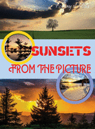 Sunsets from the Picture: The Most Beautiful Sunsets, Immortalized by Professional Photo Artists in Los Angeles. Top quality photos printed on special paper, ready to be cropped and add a touch of class to your home.