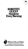 Sunshine Every Morning - Glenn, Dorothy