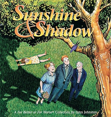 Sunshine & Shadow: A for Better or for Worse Collection - Johnston, Lynn