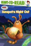 Sunspot's Night Out: Ready-To-Read Level 2