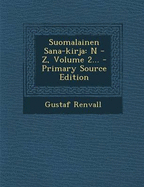 Suomalainen Sana-Kirja: N - Z, Volume 2...