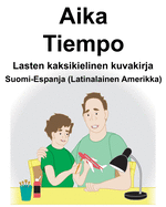 Suomi-Espanja (Latinalainen Amerikka) Aika/Tiempo Lasten kaksikielinen kuvakirja