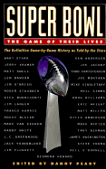 Super Bowl, the Game of Their Lives